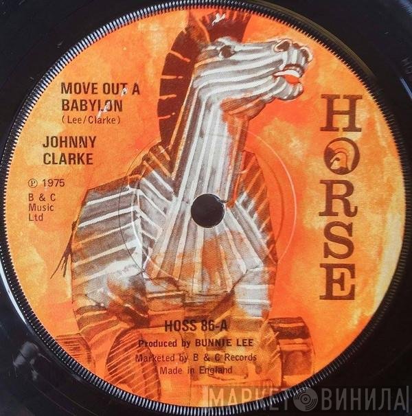 Johnny Clarke  - Move Out A Babylon