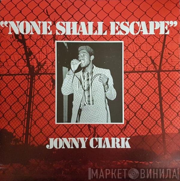 Johnny Clarke  - None Shall Escape