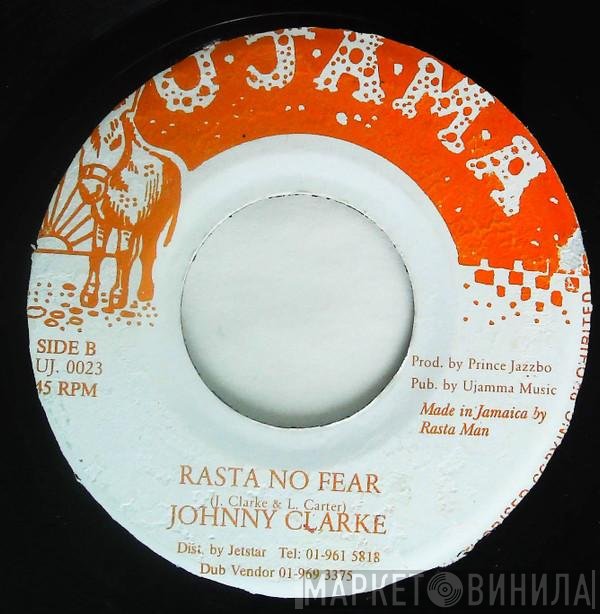 Johnny Clarke  - Rasta No Fear