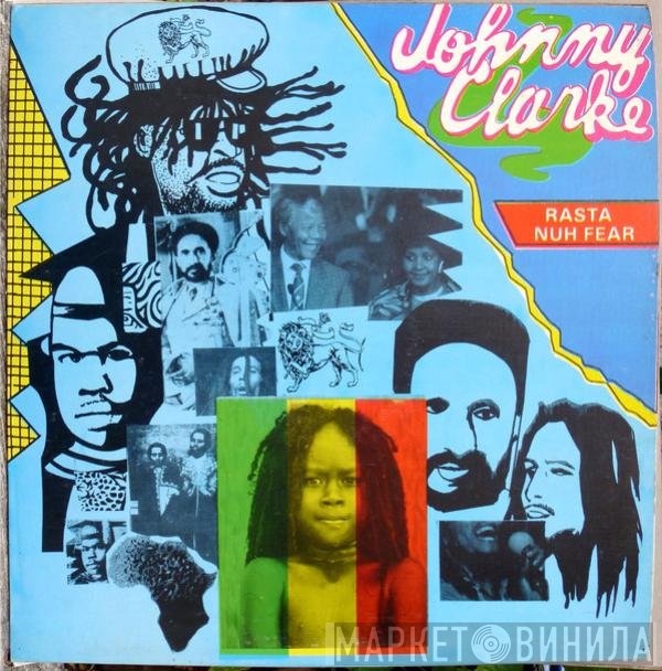 Johnny Clarke  - Rasta Nuh Fear