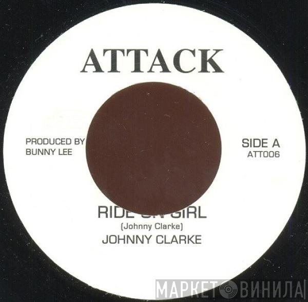 Johnny Clarke  - Ride On Girl