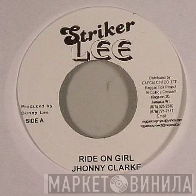 Johnny Clarke  - Ride On Girl