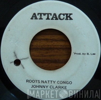 Johnny Clarke  - Roots Natty Congo