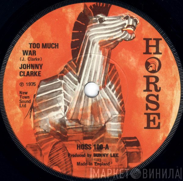 Johnny Clarke - Too Much War