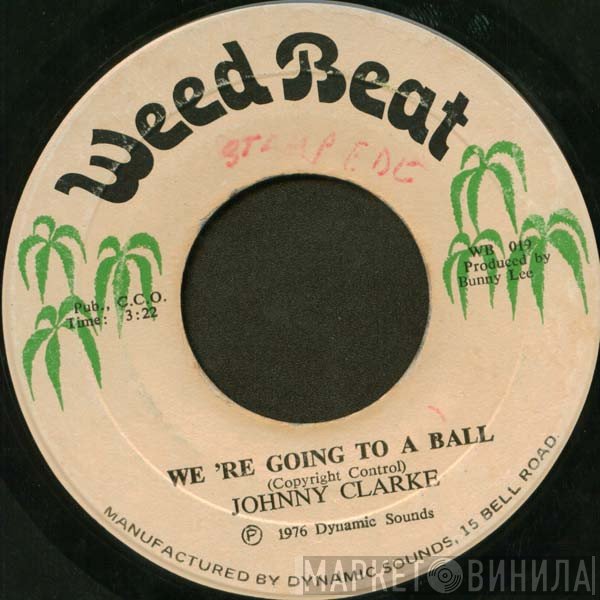 Johnny Clarke - We 'Re Going To A Ball