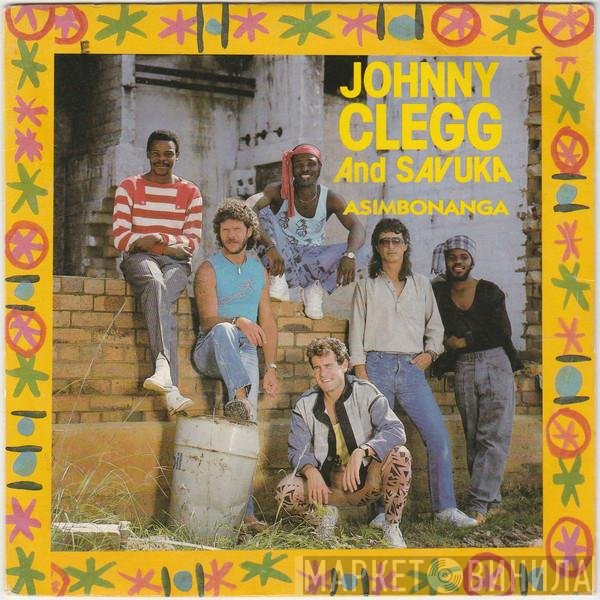 Johnny Clegg & Savuka  - Asimbonanga