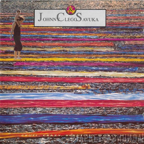 Johnny Clegg & Savuka - Cruel, Crazy, Beautiful World