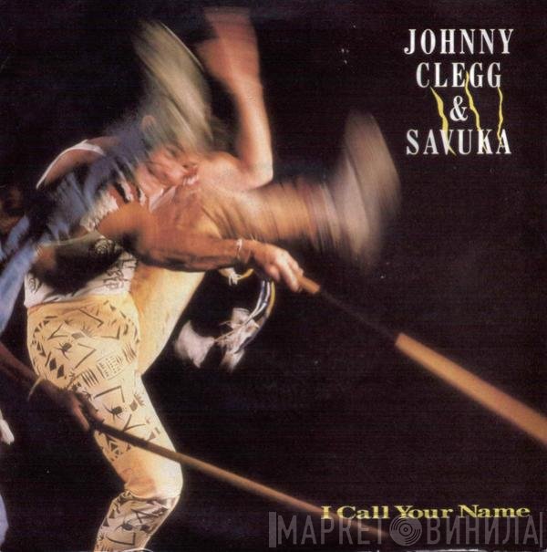 Johnny Clegg & Savuka  - I Call Your Name