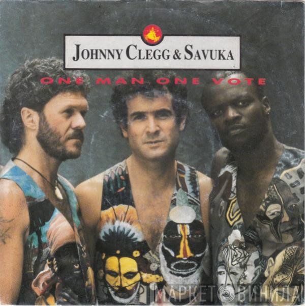 Johnny Clegg & Savuka  - One 'Man, One Vote