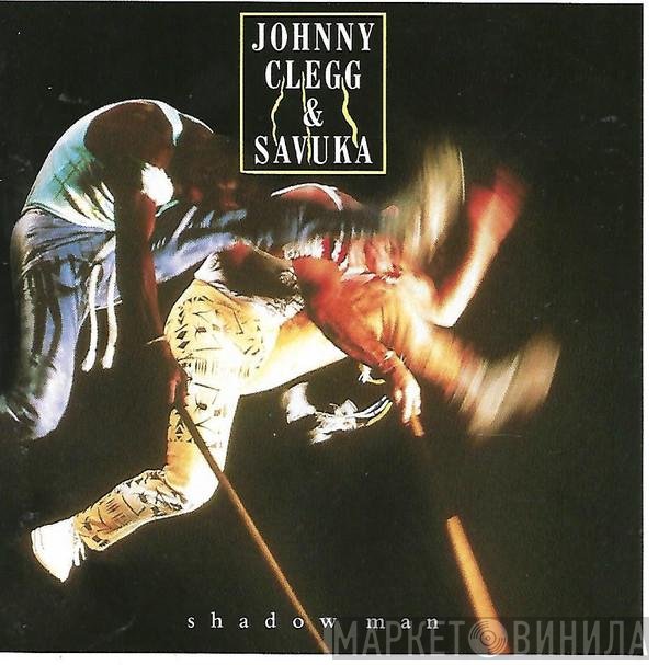 Johnny Clegg & Savuka  - Shadow Man