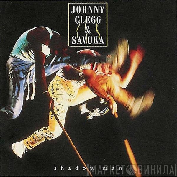 Johnny Clegg & Savuka  - Shadow Man