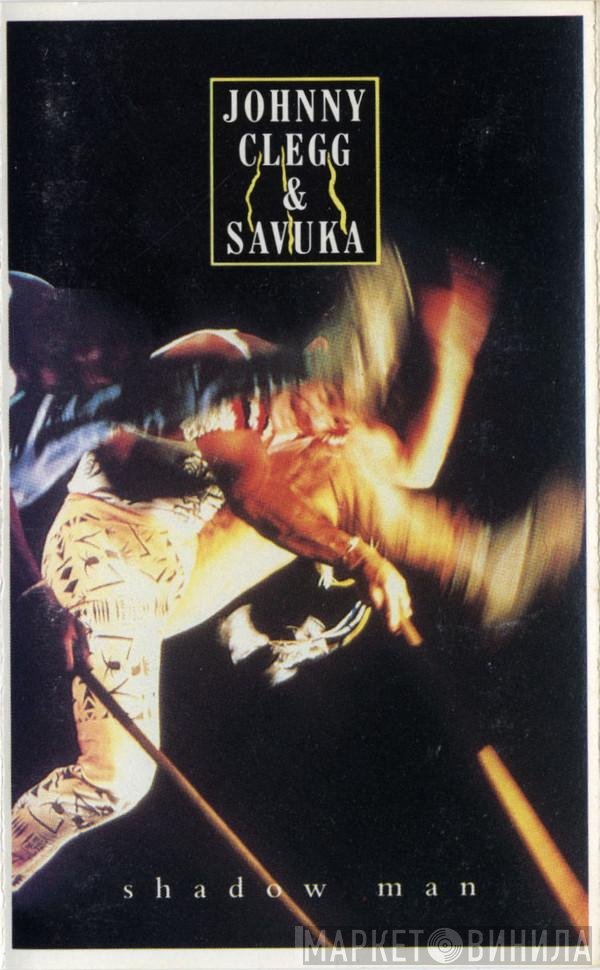 Johnny Clegg & Savuka  - Shadow Man