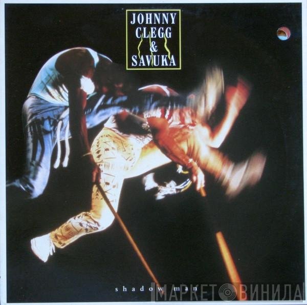Johnny Clegg & Savuka  - Shadow Man