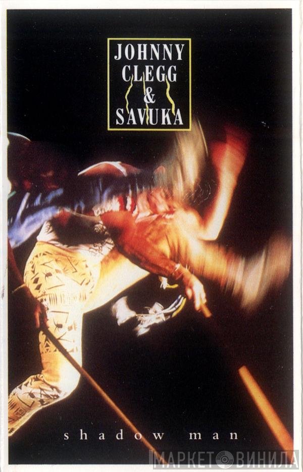 Johnny Clegg & Savuka  - Shadow Man