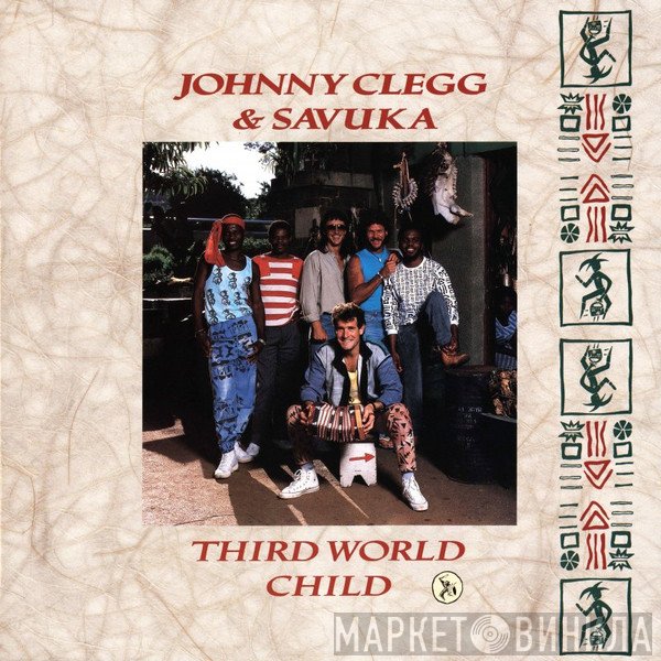 Johnny Clegg & Savuka  - Third World Child