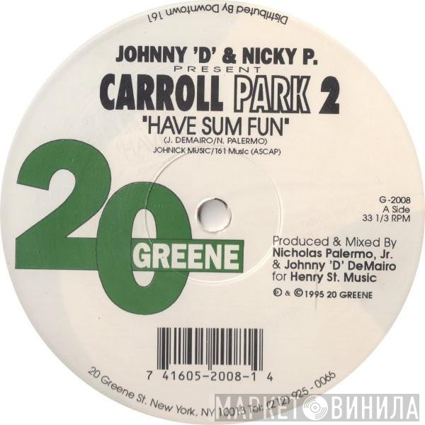 Johnny D &amp; Nicky P - Carroll Park 2