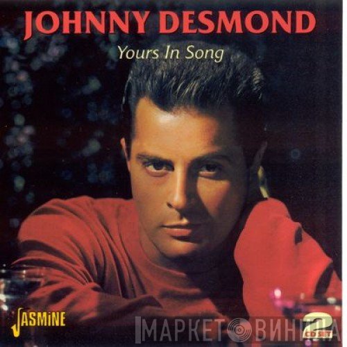 Johnny Desmond  - Yours In Song