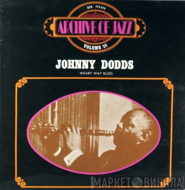 Johnny Dodds - Weary Way Blues