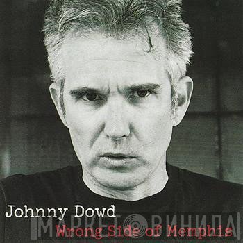 Johnny Dowd - Wrong Side Of Memphis