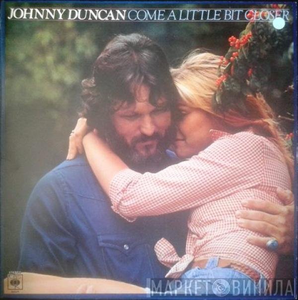 Johnny Duncan  - Come A Little Closer