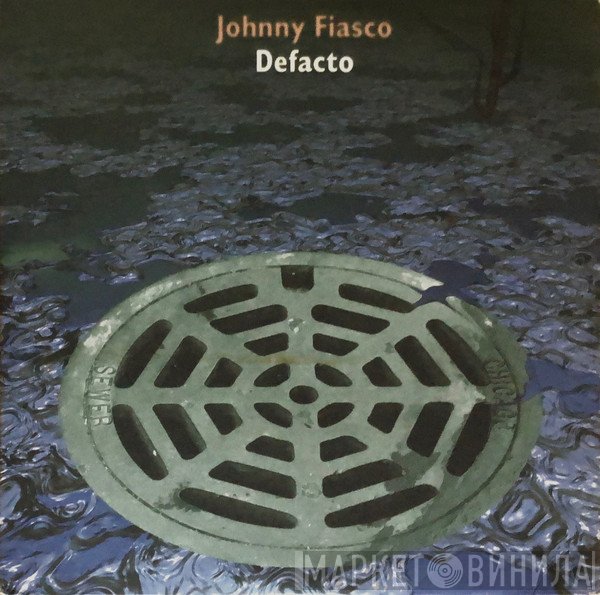 Johnny Fiasco - Defacto