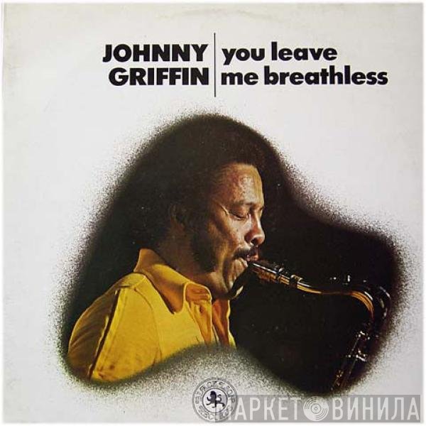 Johnny Griffin - You Leave Me Breathless