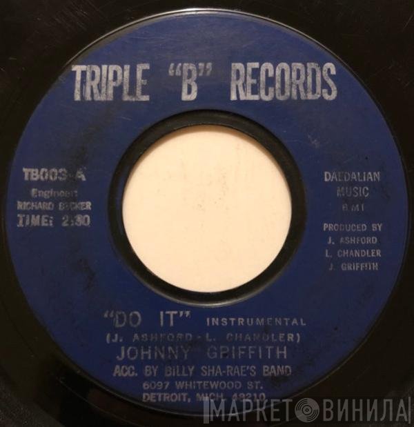 Johnny Griffith  - Do It / I Want Some 