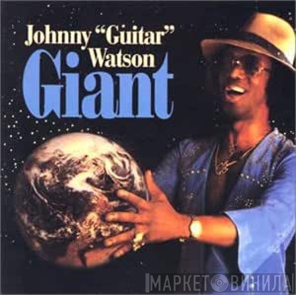 Johnny Guitar Watson  - Giant