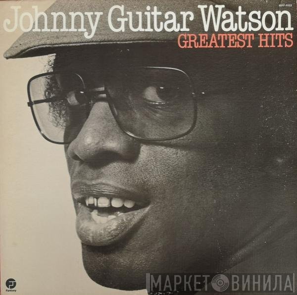 Johnny Guitar Watson  - Greatest Hits