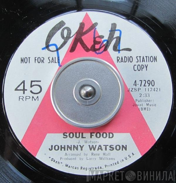 Johnny Guitar Watson - Soul Food / I'd Rather Be Your Baby