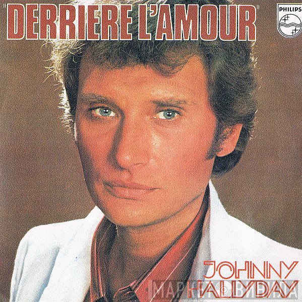 Johnny Hallyday - Derrière L'amour
