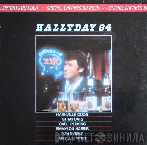 Johnny Hallyday - Hallyday 84 (Spécial Enfants Du Rock)