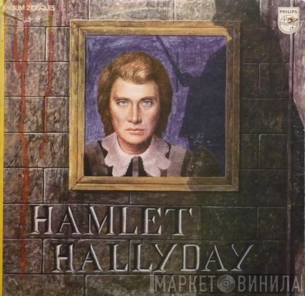 Johnny Hallyday  - Hamlet