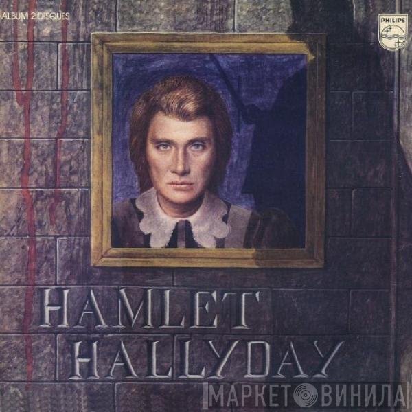 Johnny Hallyday  - Hamlet