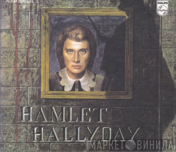 Johnny Hallyday  - Hamlet