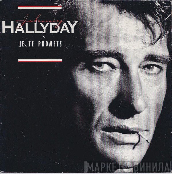 Johnny Hallyday  - Je Te Promets