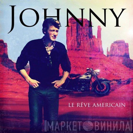 Johnny Hallyday  - Le Rêve Americain