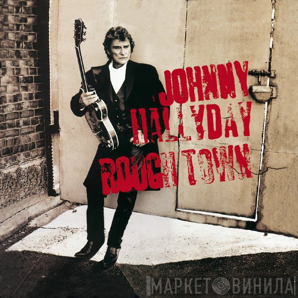 Johnny Hallyday  - Rough Town