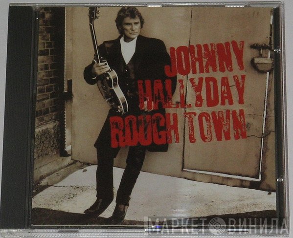 Johnny Hallyday  - Rough Town