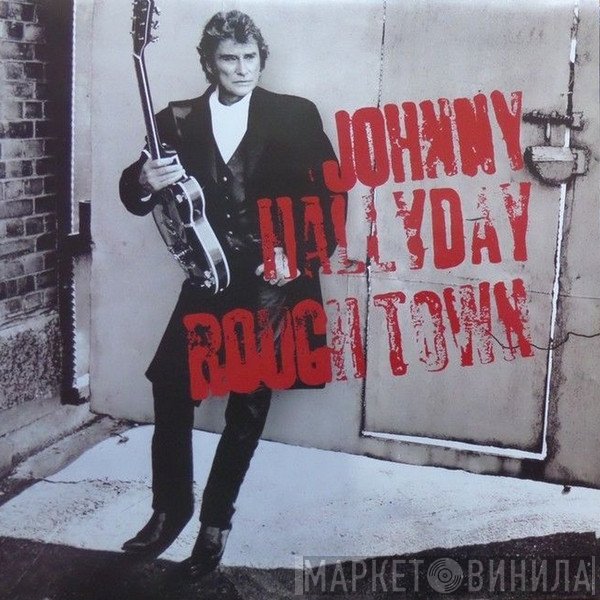 Johnny Hallyday  - Rough Town