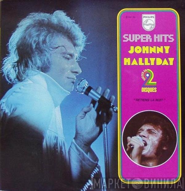 Johnny Hallyday  - Super Hits