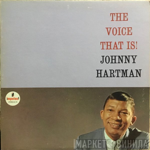 Johnny Hartman - The Voice That Is!