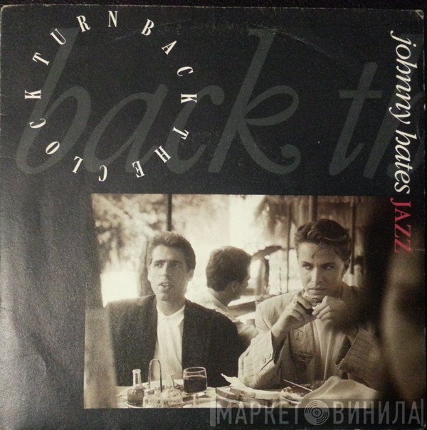 Johnny Hates Jazz  - Turn Back The Clock