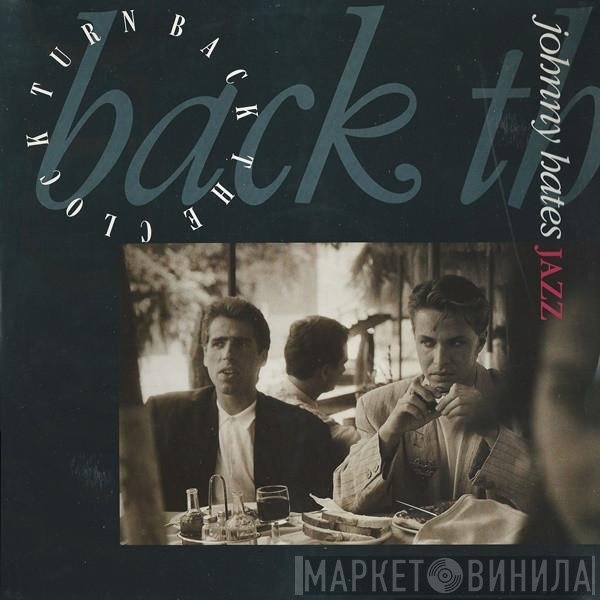 Johnny Hates Jazz - Turn Back The Clock