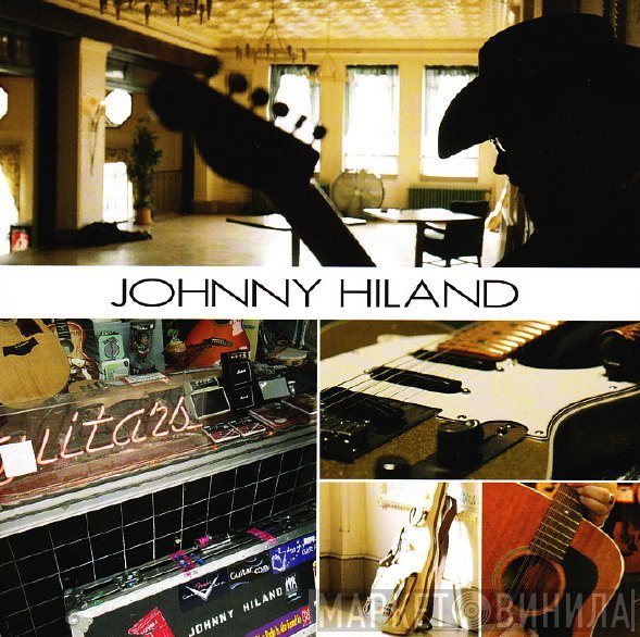 Johnny Hiland - Johnny Hiland