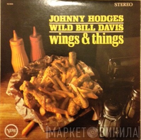 Johnny Hodges / Wild Bill Davis  - Wings & Things