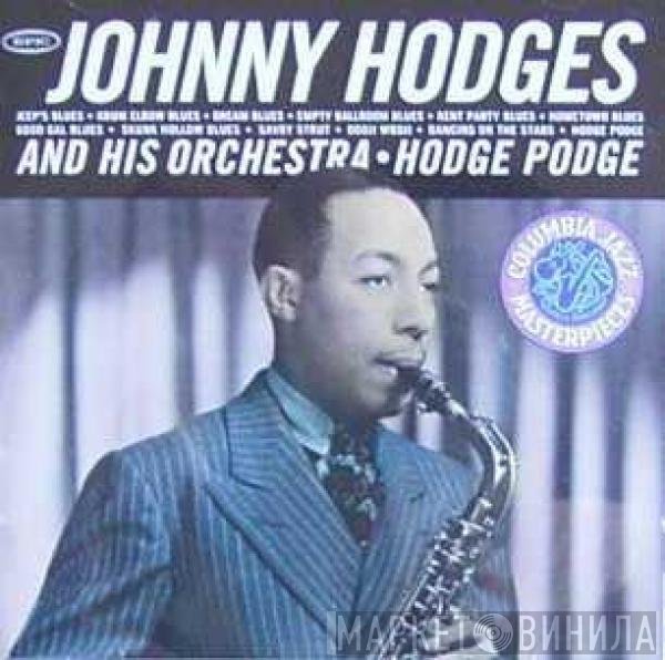 Johnny Hodges And His Orchestra - Hodge Podge