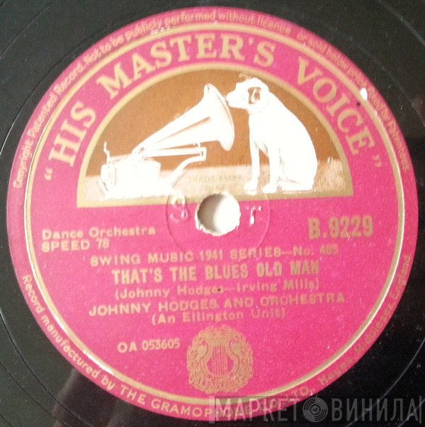 Johnny Hodges And His Orchestra - That's The Blues Old Man / Queen Bess