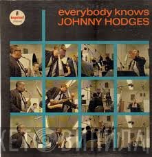 Johnny Hodges  - Everybody Knows