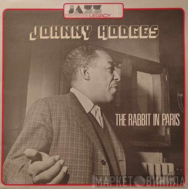Johnny Hodges  - The Rabbit In Paris
